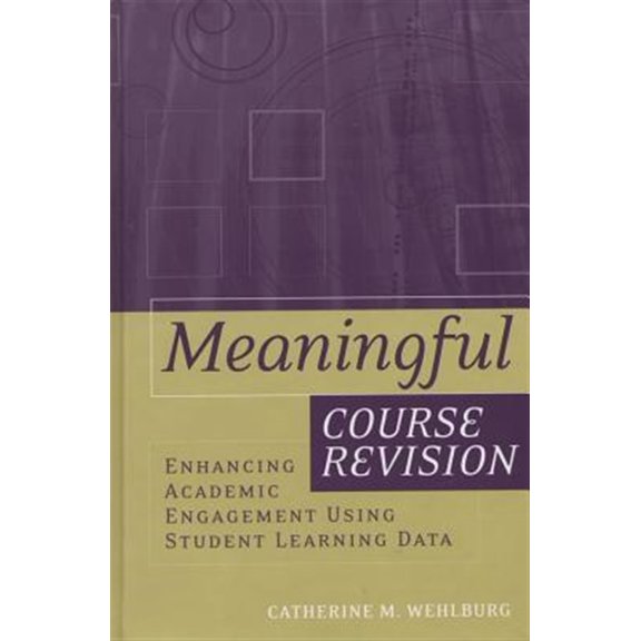 Pre-Owned Jb - Anker: Meaningful Course Revision: Enhancing Academic Engagement Using Student Learning Data (Paperback)