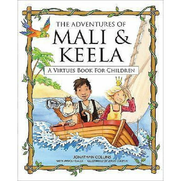 Les Aventures de Mali & Keela: un Livre de Vertus pour les Enfants