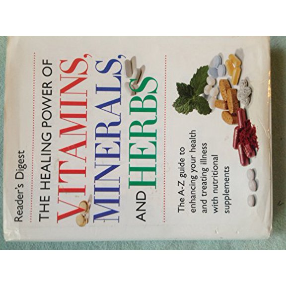 Pre-Owned The Healing Power of Vitamins, Minerals, and Herbs (Hardcover) 0762101326 9780762101320