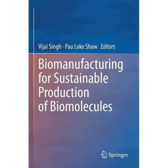 Biomanufacturing for Sustainable Production of Biomolecules, (Paperback)