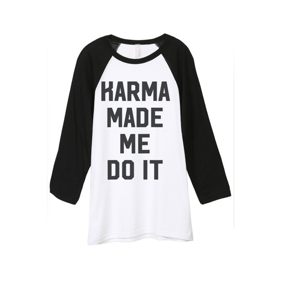 Thread Tank Karma Made Me Do It Unisex 3/4 Sleeves Baseball Raglan White Black Small