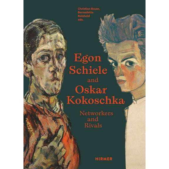 Egon Schiele and Oskar Kokoschka: Rivals and Networkers, (Hardcover)