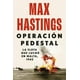 thumbnail image 1 of Libro Operacion Pedestal Tapa Blanda, Autor Max Hastings, Editorial Critica Mexico, 1 of 2