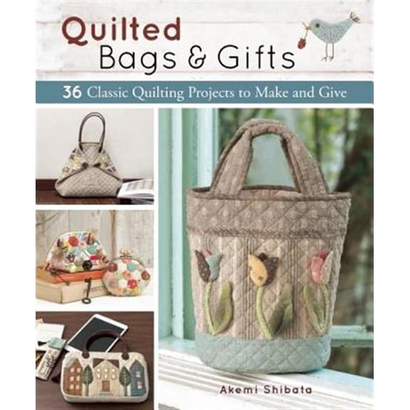 Pre-Owned Quilted Bags and Gifts: 36 Classic Quilting Projects to Make and Give Paperback
