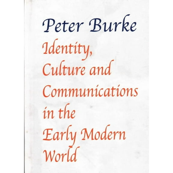 Identity, Culture & Communications in the Early Modern World, (Hardcover)