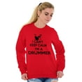 thumbnail image 4 of Can't Keep Calm a Drummer Percussion Sweatshirt for Men or Women Brisco Brands L, 4 of 6