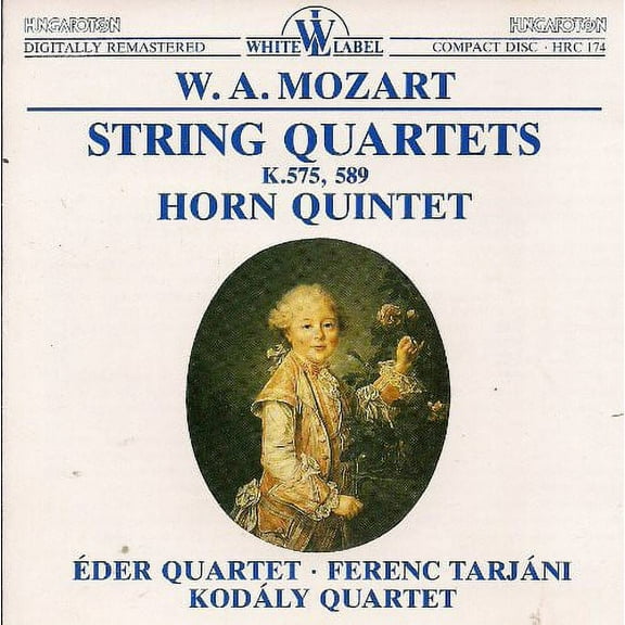 Wolfgang Amadeus Mozart - String Quartets K 575 589 Horn Quintet - Music & Performance - CD