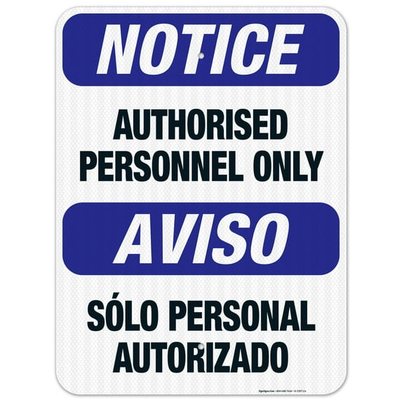 Bilingual Authorized Personnel Only Sign, OSHA Sign, 18x24 Reflective Aluminum EGP