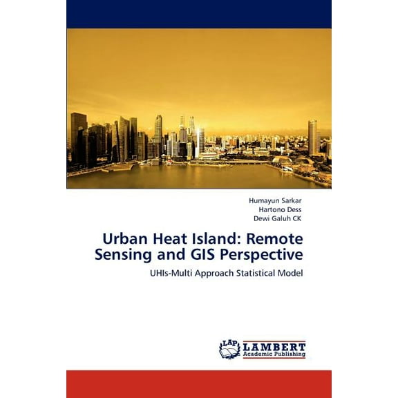 Urban Heat Island: Remote Sensing and GIS Perspective (Paperback)