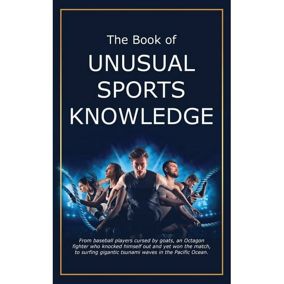 The Book of Unusual Sports Knowledge, (Hardcover)