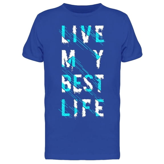 Live My Best Life Tee Men's -Image by Shutterstock