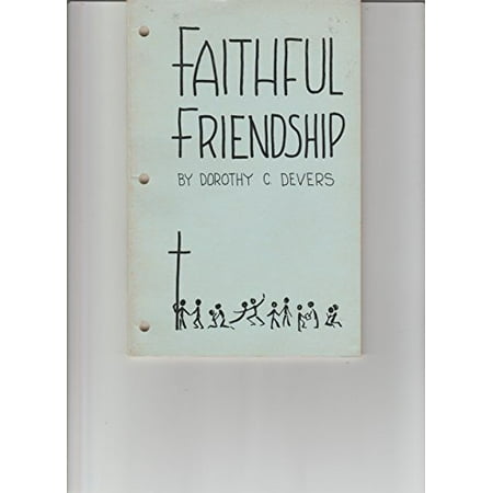 

Faithful Friendship Pre-Owned Other B001U2D5CM Dorothy C. Devers