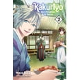 thumbnail image 2 of Kakuriyo: Bed & Breakfast for Spirits Kakuriyo: Bed & Breakfast for Spirits, Vol. 2, Book 2, (Paperback), 2 of 3