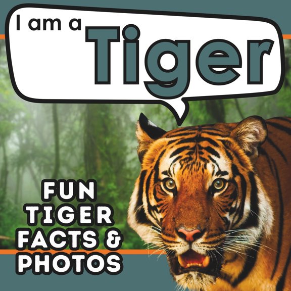 Pre-Owned I am a Tiger: A Children's Book with Fun and Educational Animal Facts with Real Photos! (Paperback) 1957337524 9781957337524