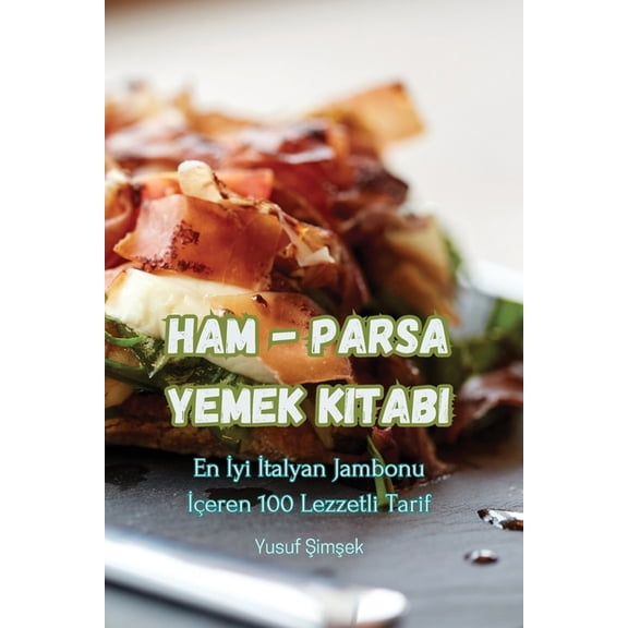 Ham - Parsa Yemek Kitabı, (Paperback)