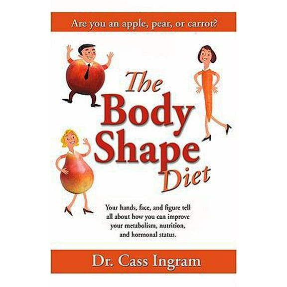 Pre-Owned The Body Shape Diet: What your hands, face and figure say about your metabolism, nutrition and hormonal status. (Paperback) 1931078289 9781931078283