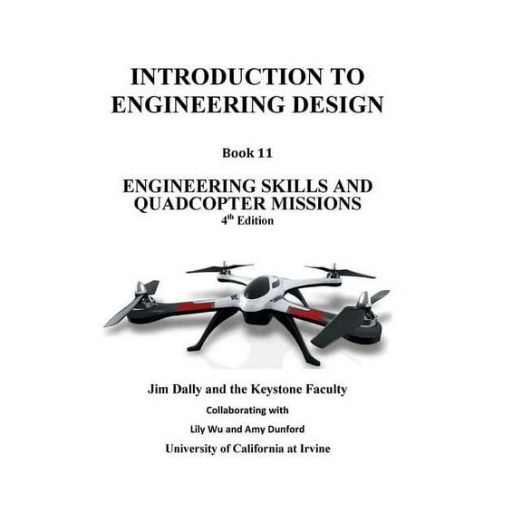 Introduction to Engineering Design, Book 11, 4th Edition: Engineering Skills and Quadcopter Missions, (Paperback)
