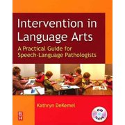 Intervention in Language Arts: A Practical Guide for Speech-Language Pathologists [Paperback - Used]