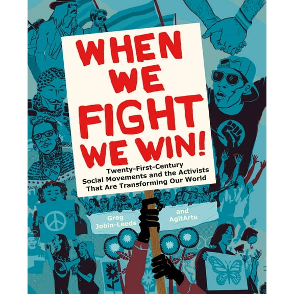 When We Fight, We Win: Twenty-First-Century Social Movements and the Activists That Are Transforming Our World, (Paperback)