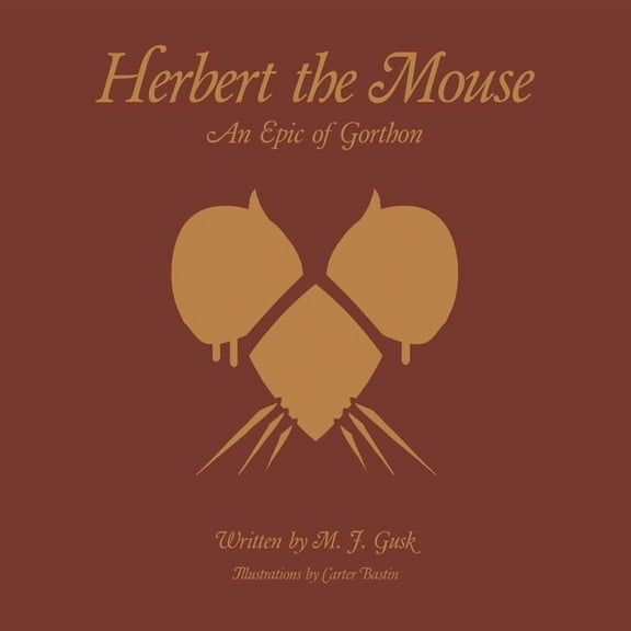 Herbert the Mouse: An Epic of Gorthon, (Paperback)