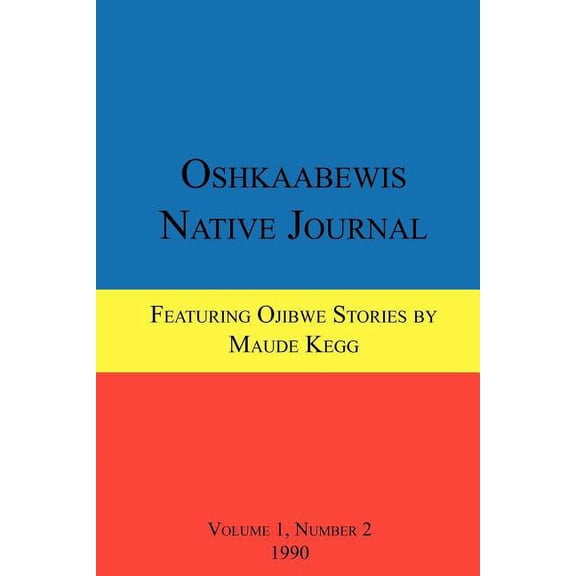 Oshkaabewis Native Journal (Vol. 1, No. 2), (Paperback)