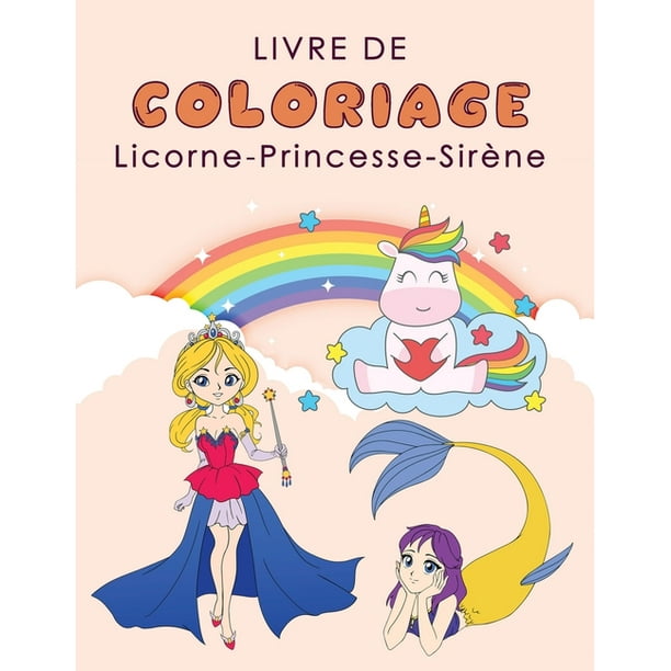 Livre De Coloriage Licorne Pincesse Sirene Licorne Princesse Et Sirene A Colorier Pour Filles De 4 A 8 Ans Idee Cadeau Pour Anniversaire Ou Noel Ou Toute Occasion Paperback Walmart Com Livre De Coloriage Licorne Pincesse Sirene Licorne Princesse Et Sirene A Colorier Pour Filles De 4 A 8 Ans Idee Cadeau Pour Anniversaire Ou Noel Ou Toute Occasion Paperback Walmart Com