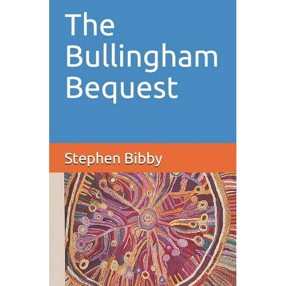 The Bullingham Bequest (Paperback)