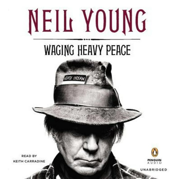 Pre-Owned Waging Heavy Peace (Audiobook 9781611761139) by Neil Young, Keith Carradine