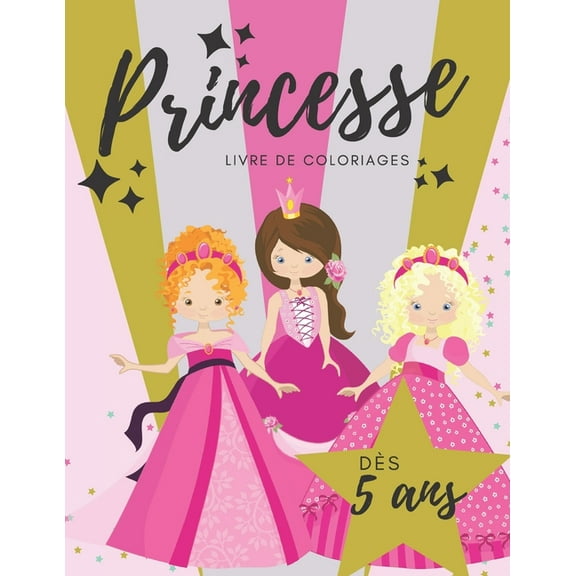 Livre de coloriage Princesse: Livre de coloriages faciles pour les enfants qui adorent les princesses ! Montrez leur un , (Paperback)