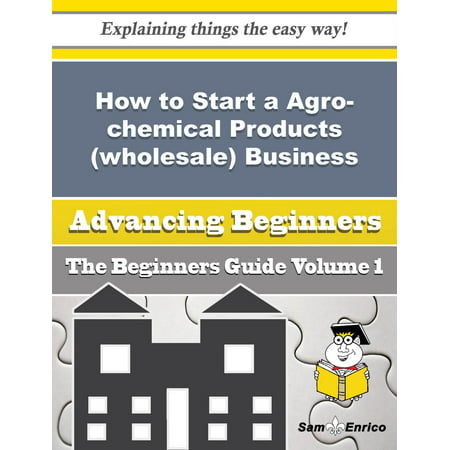 How to Start a Agro-chemical Products (wholesale) Business (Beginners Guide) - (Best Wholesale Business Products)