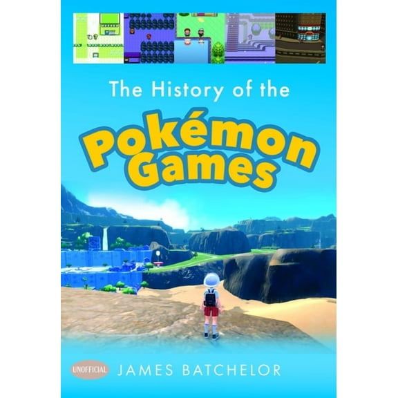 The History of the Pokemon Games, (Hardcover)