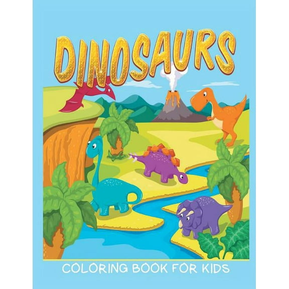 Dinosaurs Coloring Book for Kids (Kids Colouring Books 12) (Paperback)