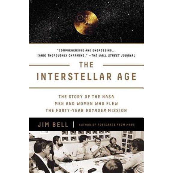 Pre-Owned The Interstellar Age: The Story of the NASA Men and Women Who Flew the Forty-Year Voyager Mission (Paperback) 1101983892 9781101983898