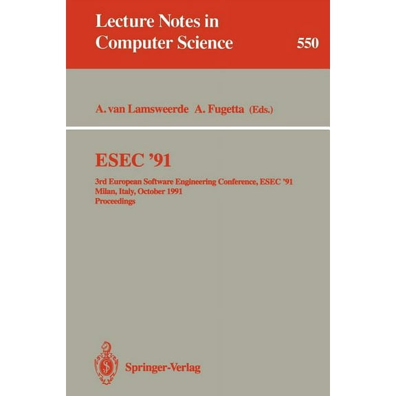 Lecture Notes in Computer Science Esec '91: 3rd European Software Engineering Conference, Esec '91, Milan, Italy, October 21-24, 1991. Proceedings, Book 550, (Paperback)