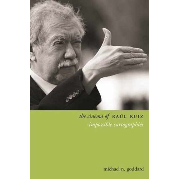 Directors' Cuts The Cinema of Raúl Ruiz, (Hardcover)