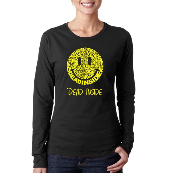 LA Pop Art Women's Word Art Long Sleeve T-Shirt - Dead Inside Smile