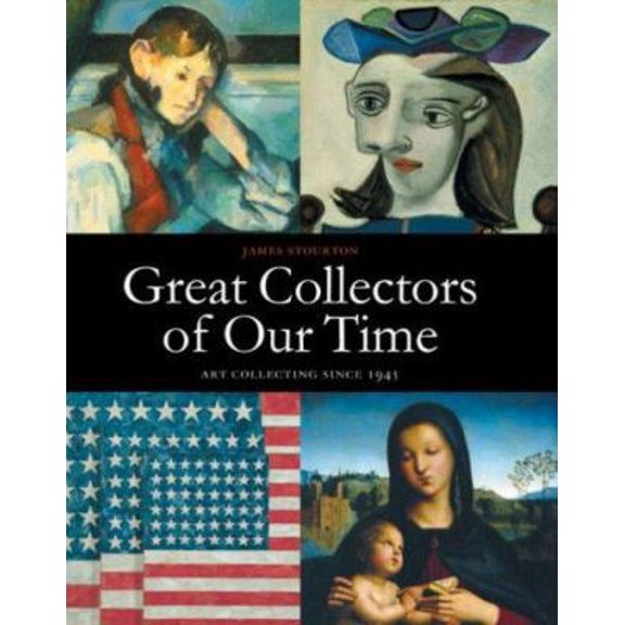 Pre-Owned Great Collectors of our Time: Art Collecting Since 1945 (Hardcover) 1857595149 9781857595147