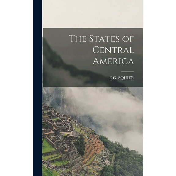 The States of Central America (Hardcover)