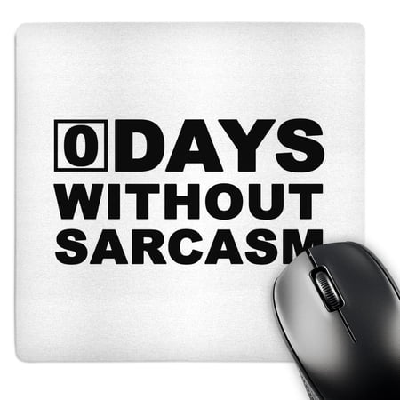 3dRose  0 DAYS WITHOUT SARCASM  MousePad price history on PriceWatchPro