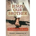 thumbnail image 1 of Jésus Notre Frère: l'Humanité du Seigneur, 1 of 1