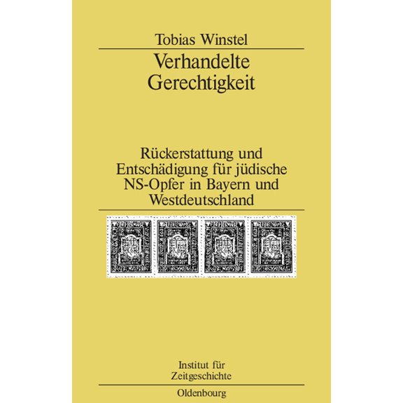 Studien Zur Zeitgeschichte Verhandelte Gerechtigkeit, Book 72, (Hardcover)