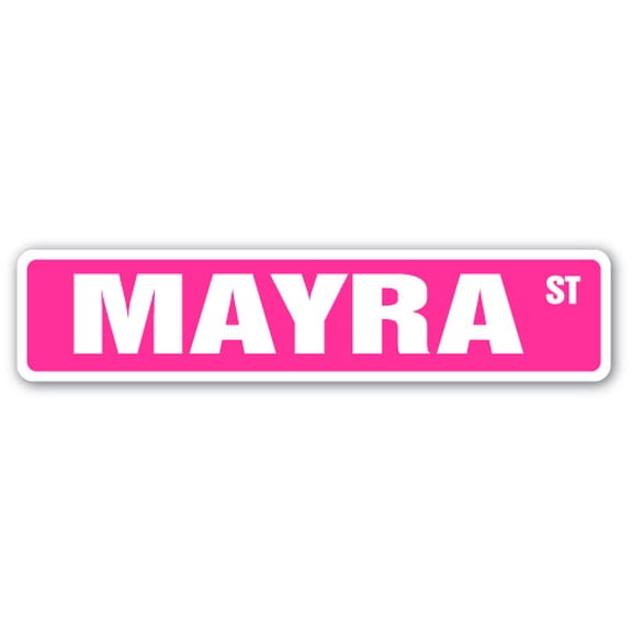 MAYRA Street Sign Childrens Name Room Sign | Indoor/Outdoor |  18" Wide