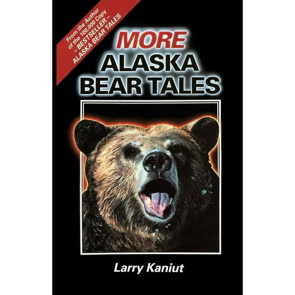 More Alaska Bear Tales, (Paperback)