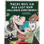 There Was an Old Lady Who Swallowed Some Books! (Paperback)