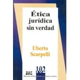 thumbnail image 1 of Ética jurídica sin verdad, de Uberto Scrapelli , Fontamara, 1 of 2
