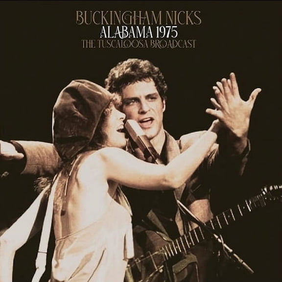 Buckingham Nicks Alabama 1975: The Tuscaloosa Broadcast (Vinyl Record) 12" Album