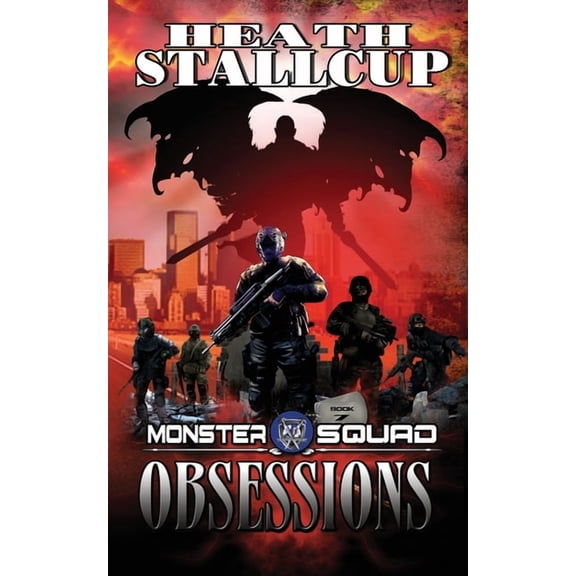 Monster Squad: Monster Squad 7: Obsessions (Paperback)