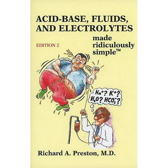 Pre-Owned Acid-Base, Fluids and Electrolytes Made Ridiculously Simple (Paperback) 0940780984 9780940780989