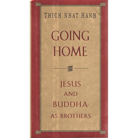 Pre-Owned Going Home: Jesus and Buddha as Brothers, 9781573221450, 1573221457, Hardcover,