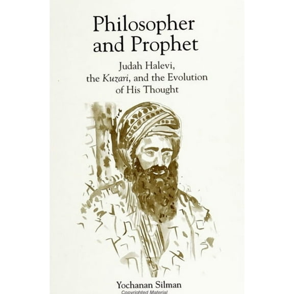 Suny Judaica: Hermeneutics, Mysticism, a Philosopher and Prophet: Judah Halevi, the Kuzari, and the Evolution of His Thought, (Paperback)
